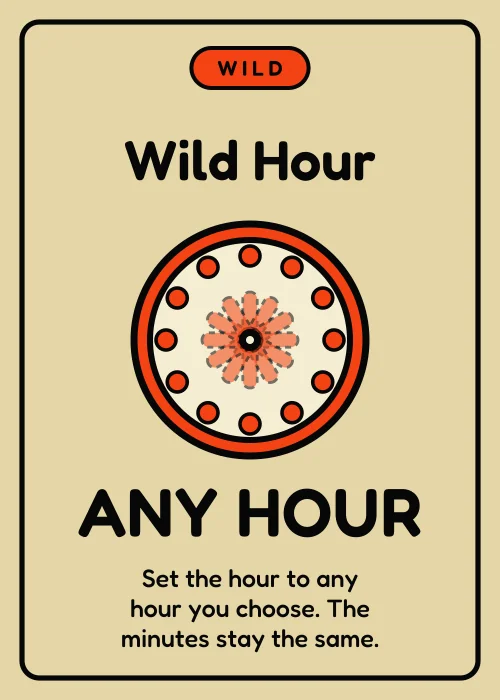 Wild Hour: set the hour to any hour you choose.